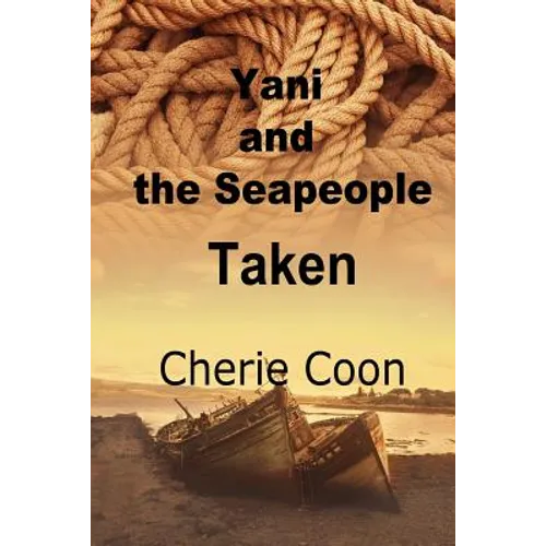 Yani and the Seapeople: Taken - Paperback