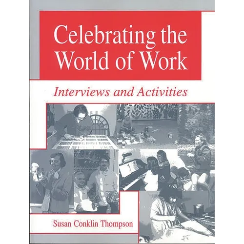 Celebrating the World of Work: Interviews and Activities - Paperback