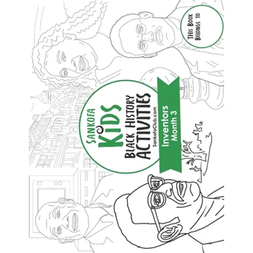 Sankofa Kids Black History Activities: Inventors Month 3: (SC Monthly Green) - Paperback