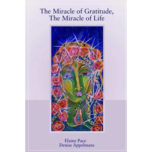 The Miracle of Gratitude, The Miracle of Life - Paperback