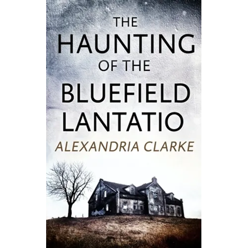 The Haunting of Bluefield Plantation - Paperback
