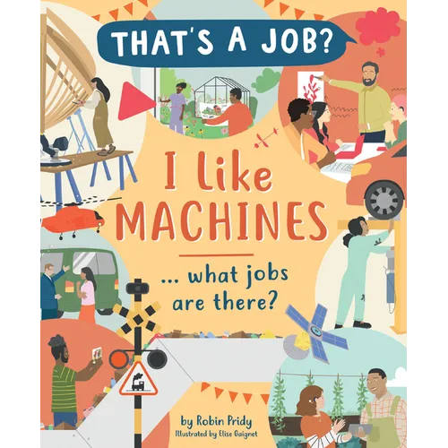 I Like Machines ... What Jobs Are There? - Hardcover