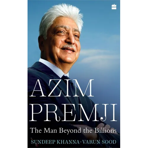 Azim Premji: The Man Beyond the Billions - Hardcover