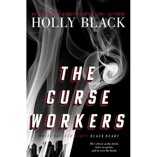 The Curse Workers: White Cat; Red Glove; Black Heart - Hardcover