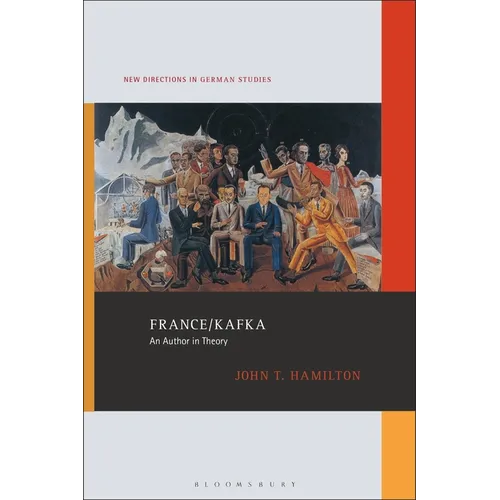 France/Kafka: An Author in Theory - Hardcover