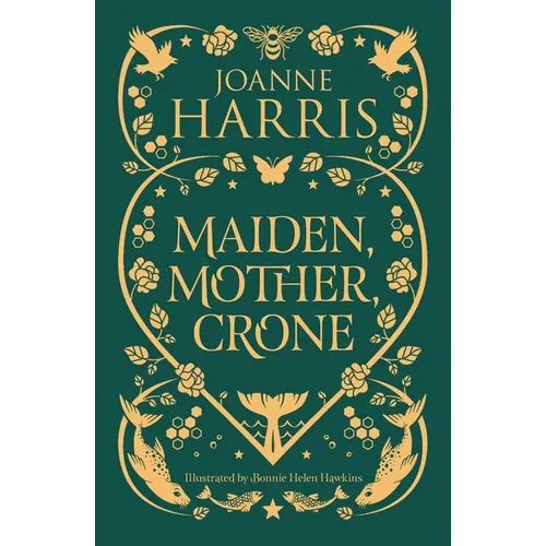 Maiden, Mother, Crone: Collecting the Critically Acclaimed Novellas a Pocketful of Crows, the Blue Salt Road & Orfeia - Paperback