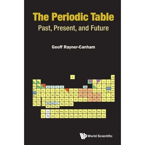 Periodic Table, The: Past, Present, and Future - Paperback