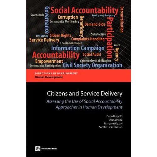Citizens and Service Delivery: Assessing the Use of Social Accountability Approaches in Human Development Sectors - Paperback