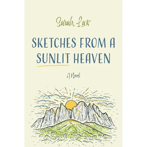 Sketches from a Sunlit Heaven - Hardcover