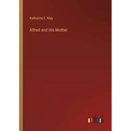 Alfred and His Mother - Paperback