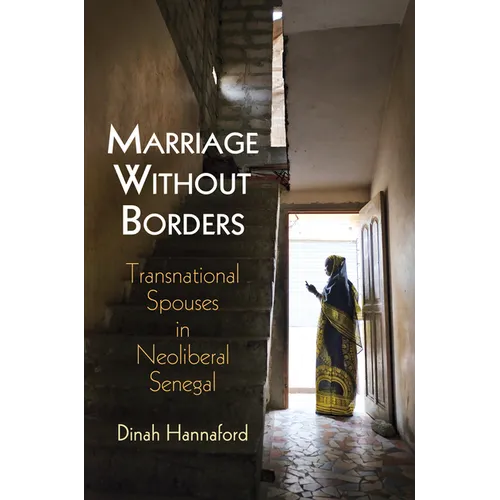 Marriage Without Borders: Transnational Spouses in Neoliberal Senegal - Paperback