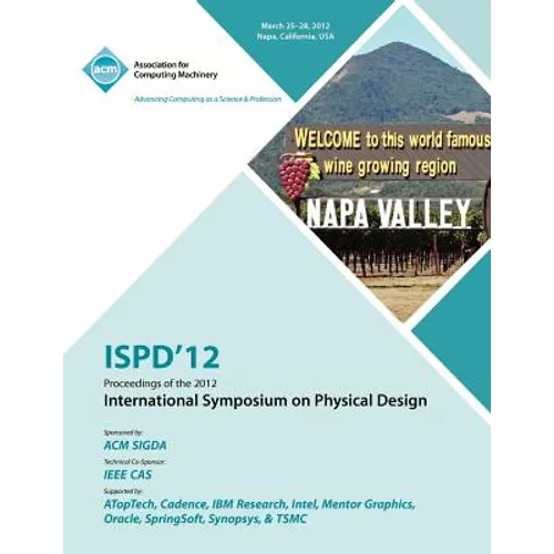 ISPD 12 Proceedings of the 2012 International Symposium on Physical Design - Paperback