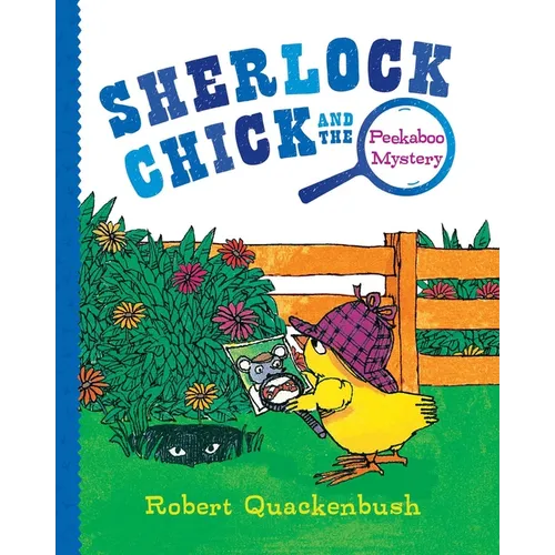 Sherlock Chick and the Peekaboo Mystery - Paperback
