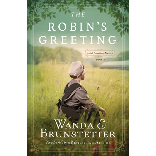 The Robin's Greeting: Amish Greenhouse Mystery #3 Volume 3 - Paperback