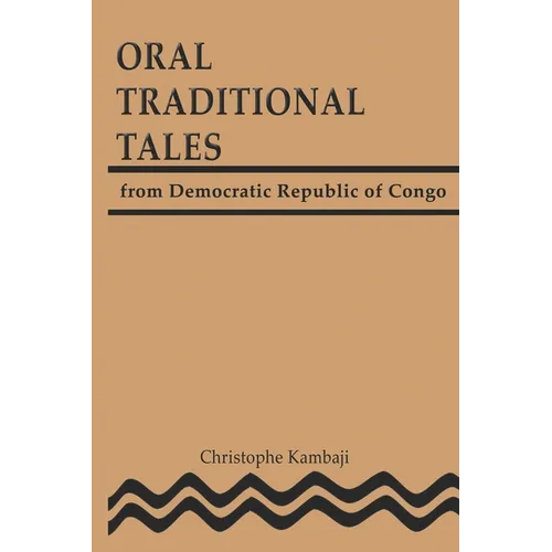 Oral Traditional Tales from the Democratic Republic of Congo - Paperback