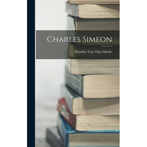 Charles Simeon - Hardcover