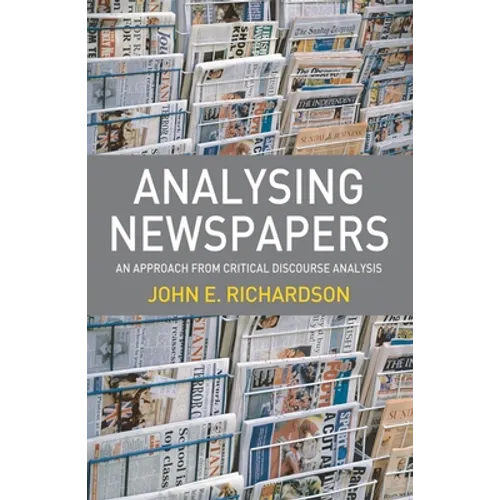 Analysing Newspapers: An Approach from Critical Discourse Analysis - Paperback