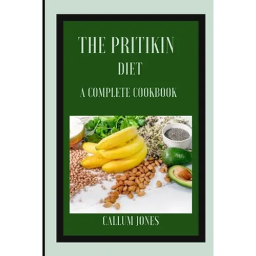 The Pritikin Diet: A Complete Cookbook - Paperback