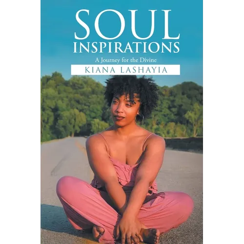 Soul Inspirations: A Journey for the Divine - Paperback