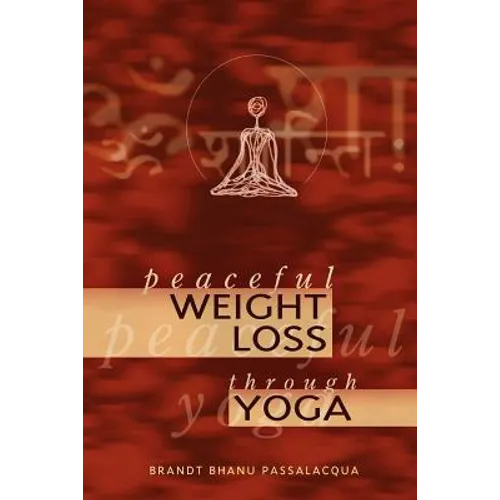 Peaceful Weight Loss Through Yoga - Paperback
