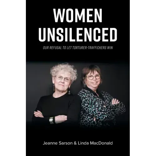 Women Unsilenced: Our Refusal to Let Torturer-Traffickers Win - Paperback