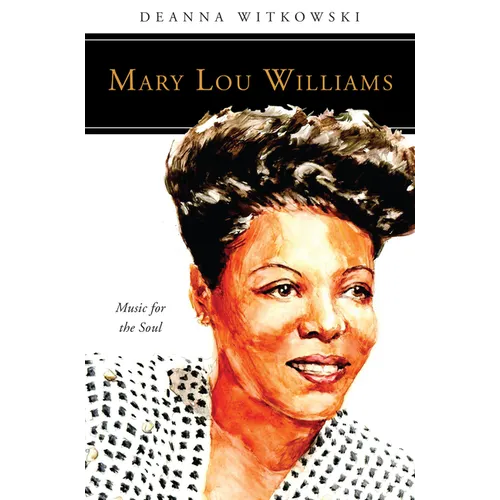 Mary Lou Williams: Music for the Soul - Paperback