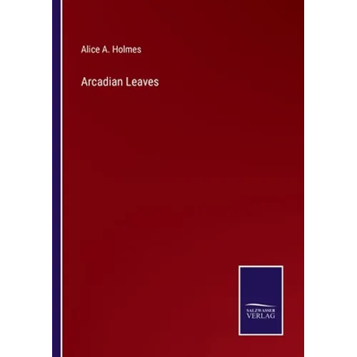 Arcadian Leaves - Paperback