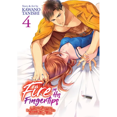 Fire in His Fingertips: A Flirty Fireman Ravishes Me with His Smoldering Gaze Vol. 4 - Paperback