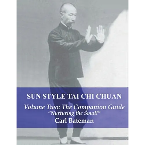 Sun Style Tai Chi Chuan: Volume Two: The Companion Guide - Paperback