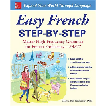 Easy French Step-By-Step: Master High-Frequency Grammar for French Proficiency--Fast! - Paperback