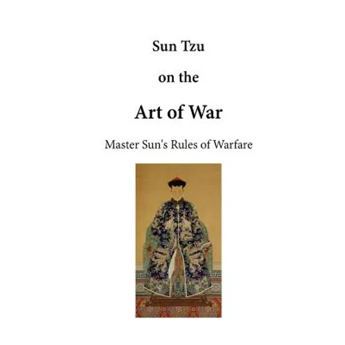 Sun Tzu on the Art of War: The Art of War - Paperback