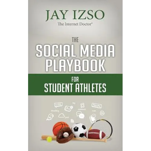 The Social Media Playbook for Student Athletes - Paperback