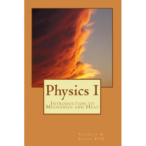 Physics I: Introduction to Mechanics and Heat - Paperback