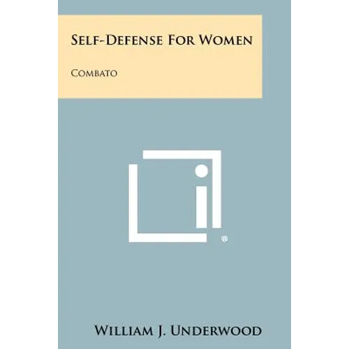 Self-Defense For Women: Combato - Paperback