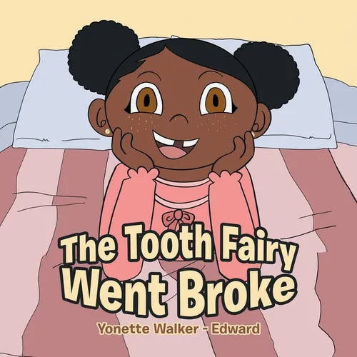 The Tooth Fairy Went Broke - Paperback