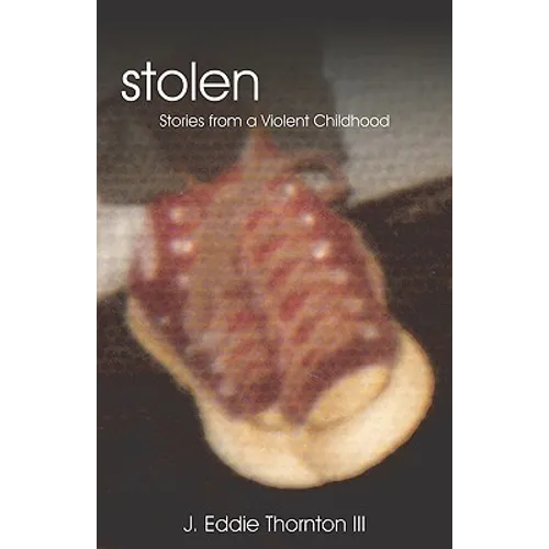 Stolen: Stories From A Violent Childhood - Paperback