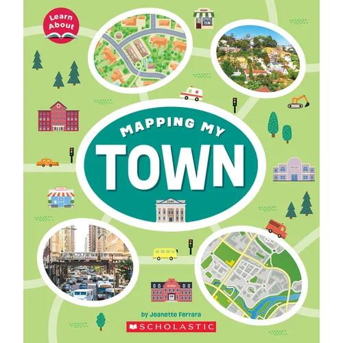 Mapping My Town (Learn About: Mapping) - Paperback