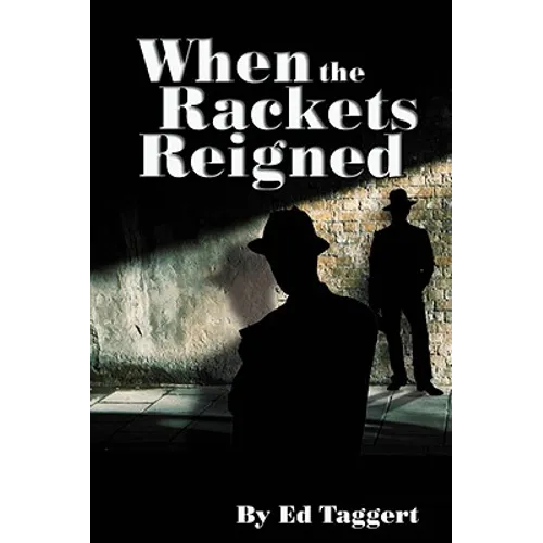 When the Rackets Reigned - Paperback