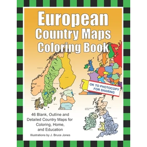 European Country Maps Coloring Book: 46 Blank, Outline and Detailed Country Maps for Coloring, Home, and Education - Paperback