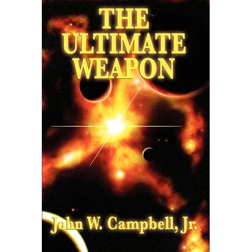 The Ultimate Weapon: A Positronic Book - Paperback