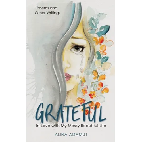 Grateful: In Love with My Messy Beautiful Life - Paperback