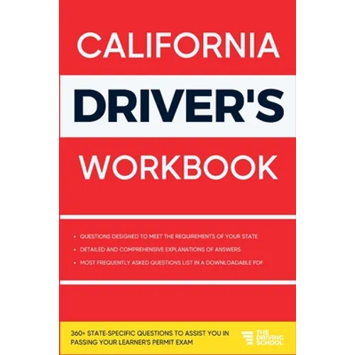 California Driver's Workbook: 360+ State-Specific Questions to Assist You in Passing Your Learner's Permit Exam - Paperback
