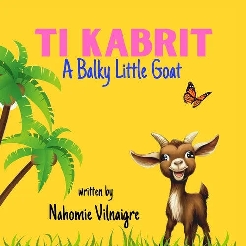 Ti Kabrit: A Balky Little Goat - Paperback