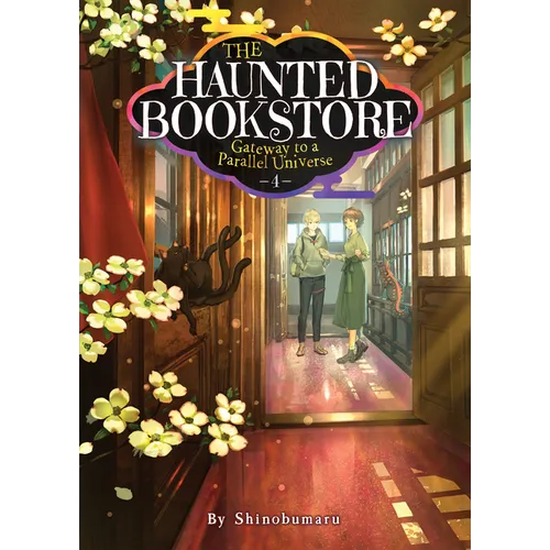 The Haunted Bookstore - Gateway to a Parallel Universe (Light Novel) Vol. 4 - Paperback