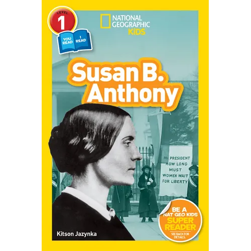Susan B. Anthony (National Geographic Kids Readers, Level 1/Co-Reader) - Paperback