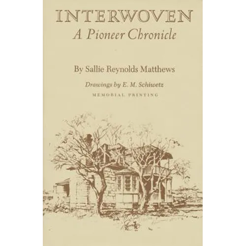 Interwoven: A Pioneer Chronicle - Hardcover