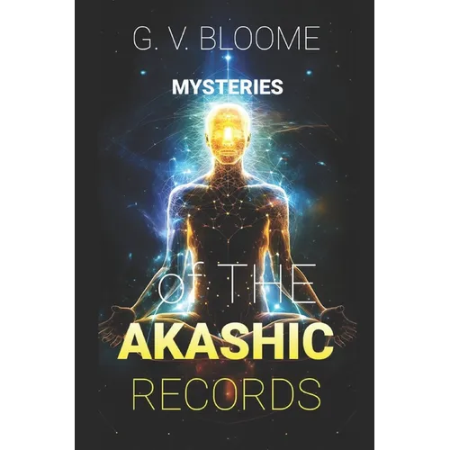 Mysteries of The AKASHIC RECORDS - Paperback