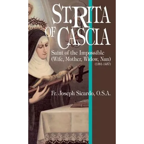 St. Rita of Cascia: Saint of the Impossible - Paperback