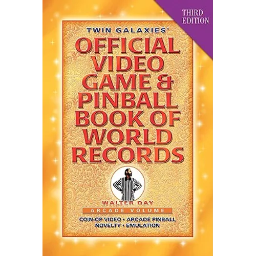 Twin Galaxies' Official Video Game & Pinball Book Of World Records; Arcade Volume, Third Edition - Paperback