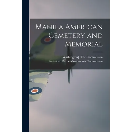 Manila American Cemetery and Memorial - Paperback